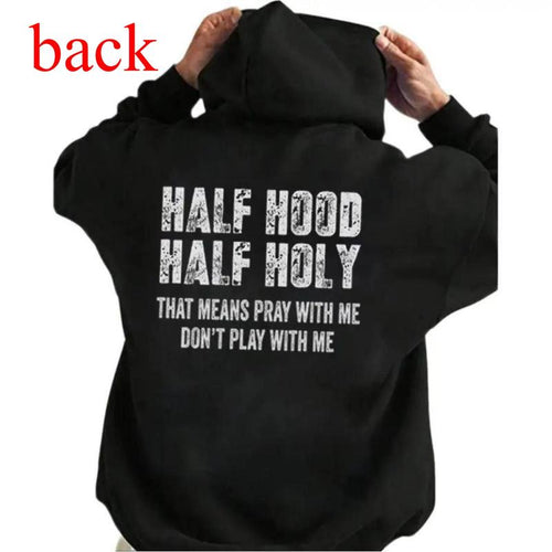 Half Hood Half Holy Pray Hoodie with Me Don'T Play with Me Shirt Casual Street Style Pullover Hooded Sweatshirt for Women for Men, Perfect Gift Menswear